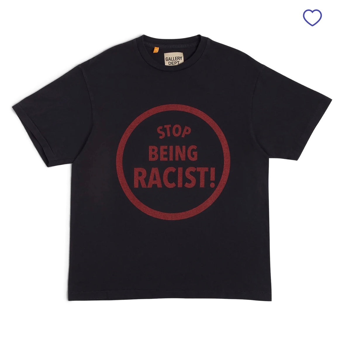 Gallery Dept T-Shirt Stop Being Racist